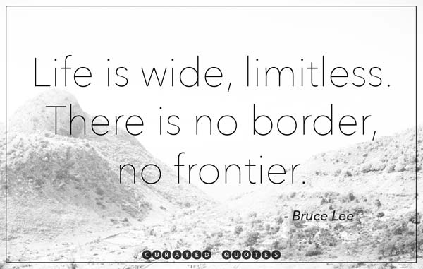 life-is-wide-bruce-lee-quote