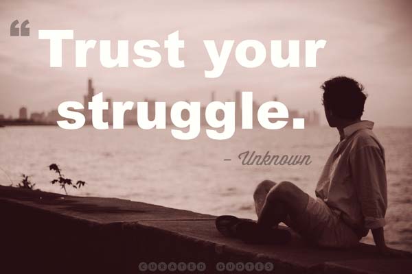 Trust Your Struggle Quotation