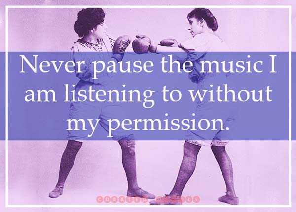Don't Pause My Music