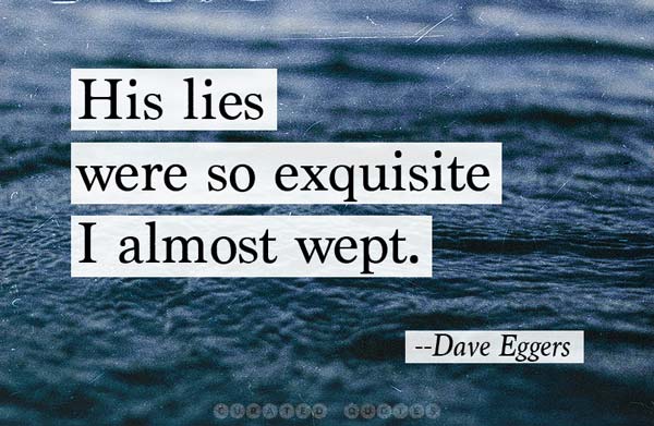 Exquisite Lies Dave Eggers