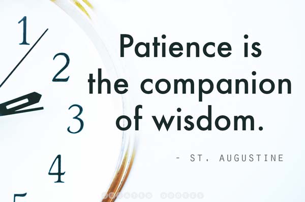 Patience Is Wisdom