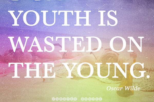 Youth Is Wasted Oscar Wilde